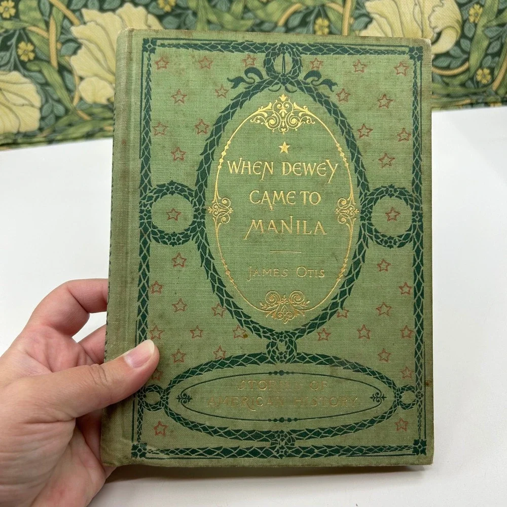 Antique When Dewey Came to Manila James Otis American History 1899 Book Novel
